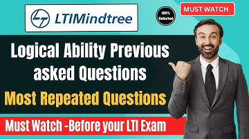 🔥LTI Mindtree Logical Ability Questions | Previous Year Actual Questions & Answers for Practice