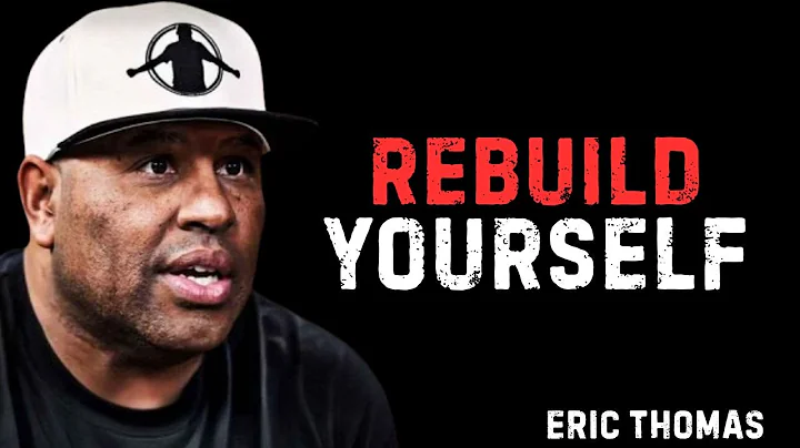 REBUILD YOURSELF: "BEST MOTIVATION SPEECH : ERIC THOMAS