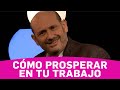 Mario Vaena - Cómo prosperar en tu trabajo