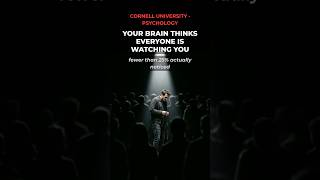 Your Brain Thinks Everyone Is Watching You — Cornell Psychologists Proved It Isn't True