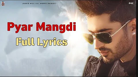 Jassi Gill : Pyar Mangdi Full Lyrics | 2020 latest punjabi song