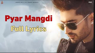 Jassi Gill : Pyar Mangdi Full Lyrics | 2020 latest punjabi song