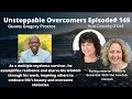 Unstoppable overcomers ep 149 gregory proctor