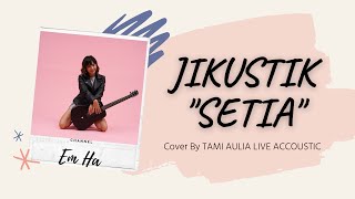 Jikustik - Setia Tami Aulia Cover #Jikustik