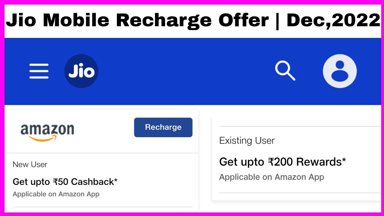 Amazon Pay Jio Mobile Recharge Offer Dec,2022 Get UpTo ₹200