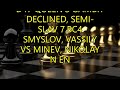 D47 Queen's Gambit Declined, Semi-Slav 7.Bc4 Smyslov, Vassily vs Minev, Nikolay N EN