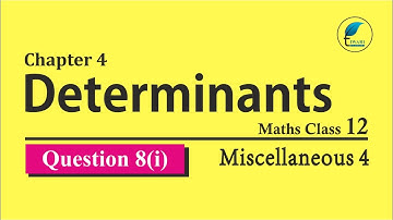 NCERT Solutions for Class 12 Maths Chapter 4 Miscellaneous 4 Question 8(i)