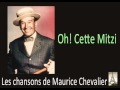 Maurice Chevalier - Oh! Cette Mitzi