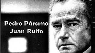 Juan Rulfo  Pedro Páramo  Audiolibro  (2/2)