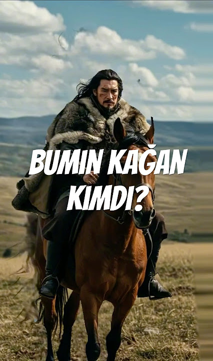 Bumin Kağan Kimdi? Göktürk Devleti'nin Kuruluş Hikayesi!