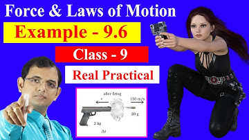 Force & Laws of Motion || Example 9.6 || Class 9, NCERT ||  V. V. Imp