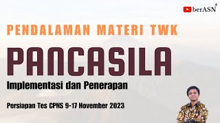 PENDALAMAN MATERI DAN SOAL TWK CPNS 2023 PILAR NEGARA PANCASILA | PENERAPAN DAN IMPLEMENTASI