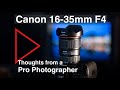 Canon 16-35mm F4 L Lens in 2022  - Review from a pro photographer after hundreds of assignments.