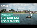 Holland Urlaub: Ausflugsziele am Ijsselmeer | Was kostet..