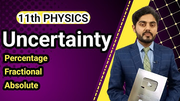 Uncertainity class 11 | Uncertainties class 11 | NBF | National book foundation | For all boards