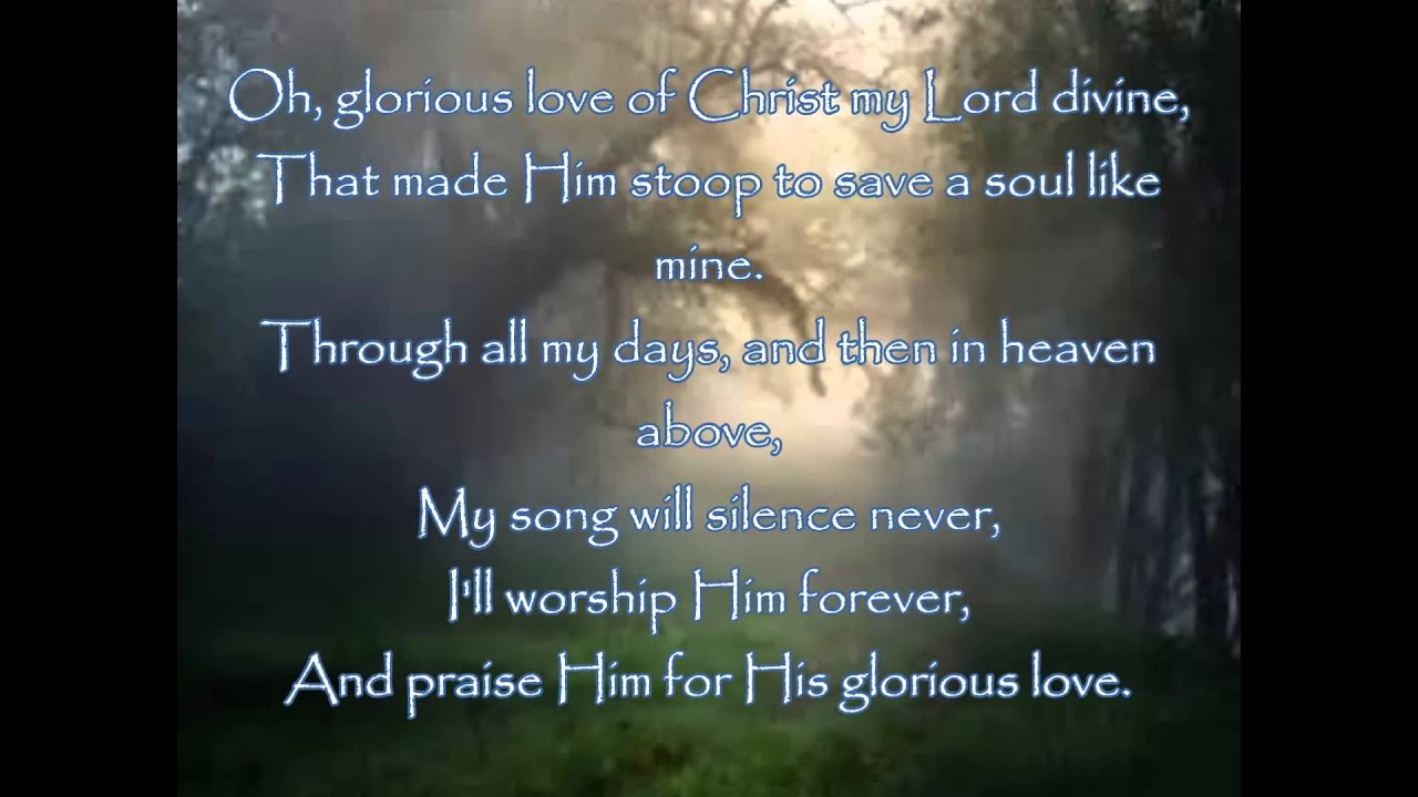 O Glorious Love