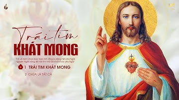 Trái Tim Khát Mong - Nhạc Thánh Ca Chọn Lọc 2024 Hay Nhất - Nghe Để Hướng Lòng Lên Cảm Tạ Thiên Chúa