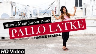 Pallo Latke | Shaadi Mein Jaroor Aana | Rajkummar Rao | Kriti Kharbanda | Nainee Saxena