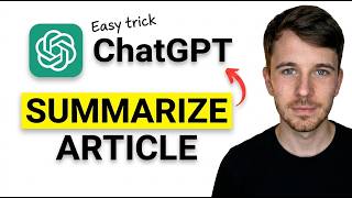 How to Summarize an Article with ChatGPT (Complete Tutorial)