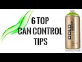 Top Tips for Better Can Control | Graffiti Tutorial