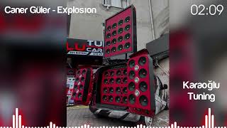 Caner Güler - Explosıon ( Karaoğlu Tuning)