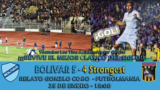 BOLIVAR 5 - 4 The Strongest - Relato Gonzalo Cobo COMPLETO - EL MEJOR CLÁSICO PACEÑO DEL SIGLO.