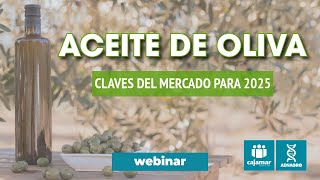El mercado del aceite de oliva. Claves para 2025
