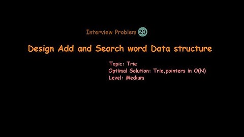 Implement Add and Search Data Structure | Trie |  Time  + Space Complexity + Code