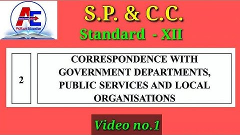 Std.12 - S.P. & C.C. - Chap - 2 Correspondence with Government Departments (Video no.1)