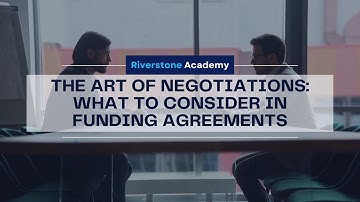 The Art of Negotiations: What to Consider in Funding Agreements | Negotiations 101
