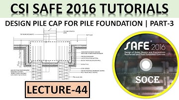 CSI SAFE 2016 TUTORIALS | DESIGN PILE CAP FOR PILE FOUNDATION IN CSI SAFE 2016 | PART-3