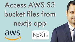 How to access AWS S3 bucket files from NextJS app using signed urls  | temporary access to s3 files screenshot 2