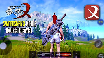 SWORDSMEN X MOBILE - CBT 3rd GAMEPLAY (Android/IOS)