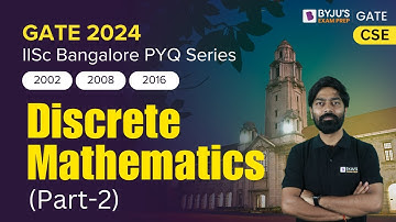 IISC Bangalore PYQs | Discrete Mathematics Previous Year Questions | GATE 2024 CSE | BYJU