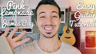 Pink Lemonade James Bay Guitar Lesson for Beginners // Pink Lemonade Guitar // Lesson #433