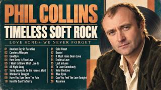 Phil Collins & Timeless Soft Rock – 70s 80s 90s Love Songs We Never Forget screenshot 3
