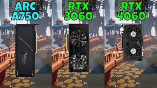 ARC A750 vs RTX 4060 vs RTX 3060 (Benchmark in 10 Games at 1080p) 2023