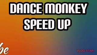 Dance Monkey speed up X2 speed Resimi