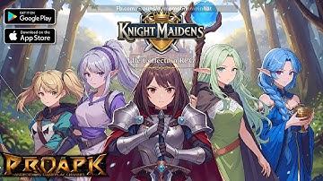 Knight Maidens: Idle RPG Gameplay Android / iOS