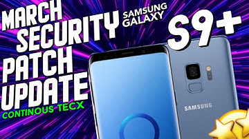 Samsung S9+ New Software Update March 2022🤩 #newupdate #s9 #s9plus -Continous TecX
