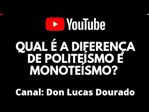 Vídeo: Qual é a diferença entre monoteísmo e politeísmo?