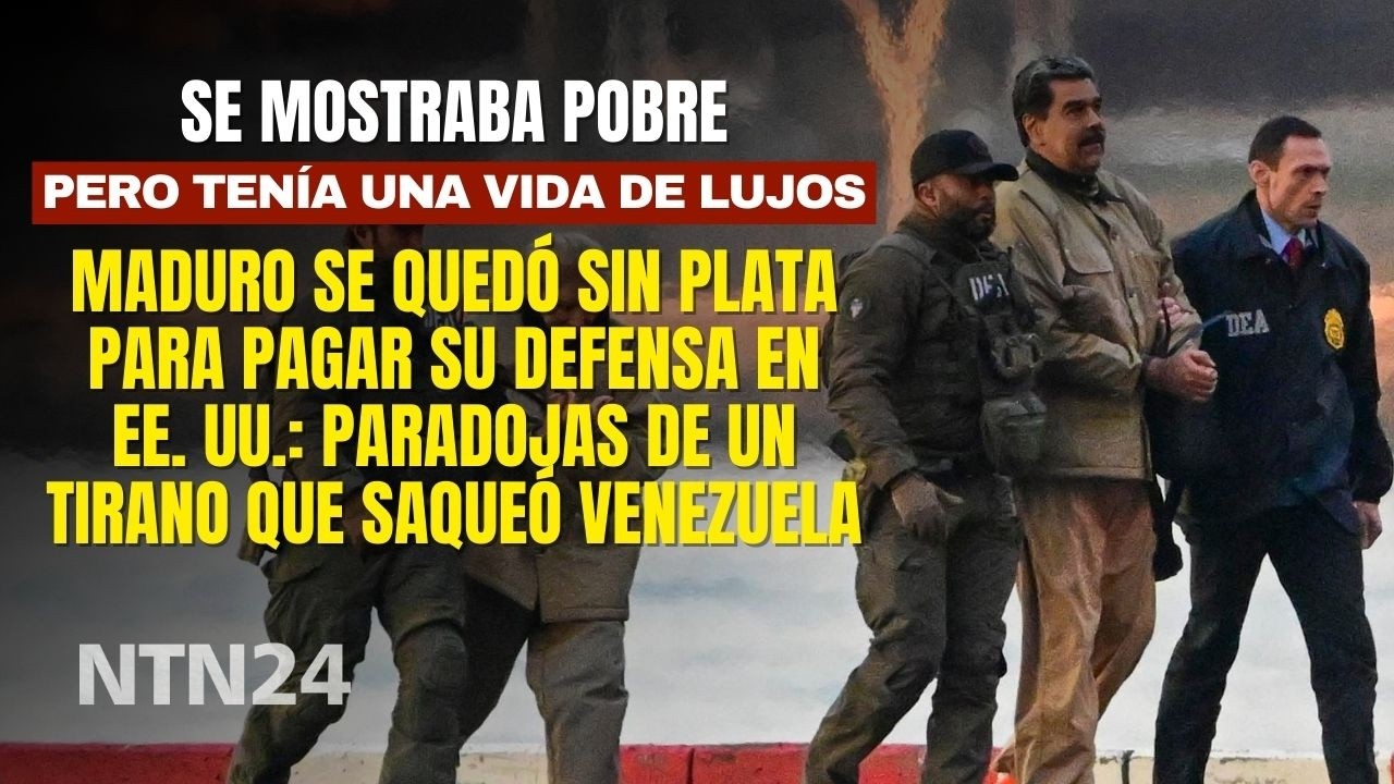 Maduro se quedó sin plata para pagar su defensa en EEUU: paradojas de un tirano que saqueó Venezuela
