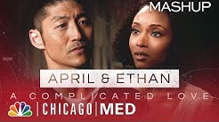 April and Ethan: A Complicated Love - Chicago Med (Mashup)