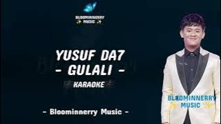Yusuf (Donggala) - Gulali Karaoke || Yusuf Da7 - Gulali Karaoke