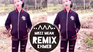 NEW Melody Remix 2017 - Khmer Remix New Remix 2018