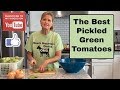 The Best Pickled Green Tomatoes