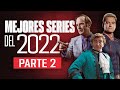 LAS MEJORES SERIES 2022 - PARTE 2 | TOP originales y nuevas temporadas