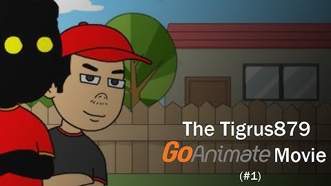 The Tigrus879 Go!Animate Movie (2013; 2nd Re-upload)