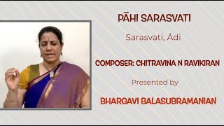 Chitravina N Ravikiran's Pahi Sarasvati - Sarasvati - Adi | Bhargavi Balasubramanian