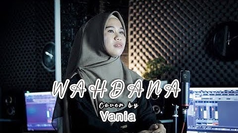 VANIA - WAHDANA || (cover)